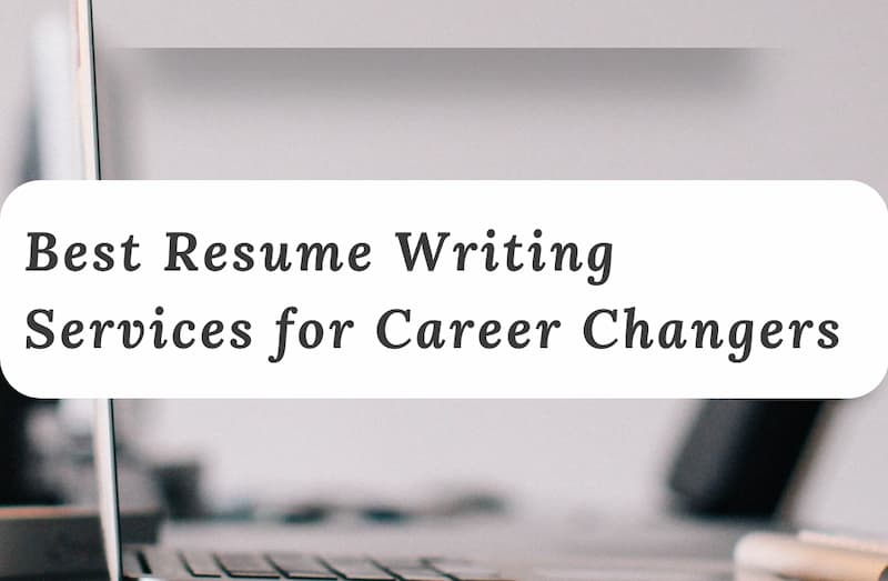 Best Resume Writing Services for Career Change
